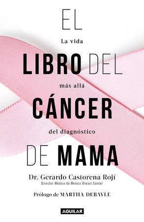 El libro del cáncer de mama / The Breast Cancer Book