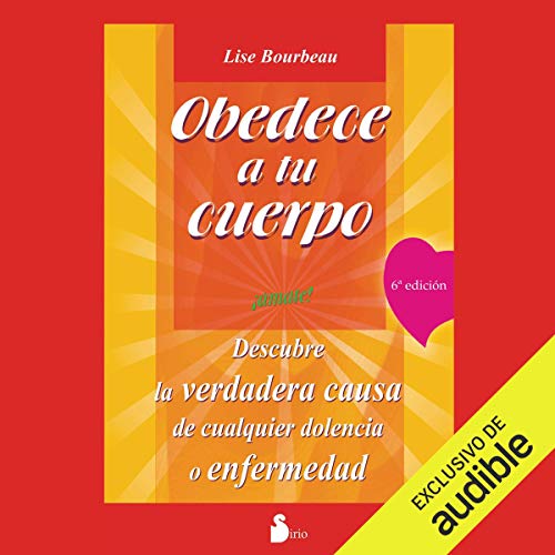 Obedece a tu cuerpo; ámate! [Your Body's Telling You: Love Yourself!]