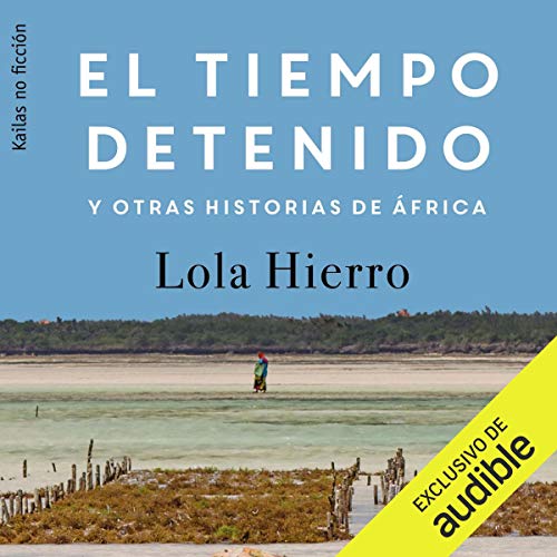 El tiempo detenido y otras historias de África