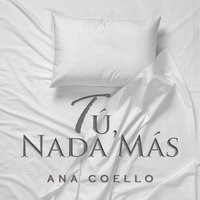 Tú; nada más