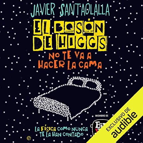 El bosón de Higgs no te va a hacer la cama [The Higgs Boson Is Not Going to Make the Bed]