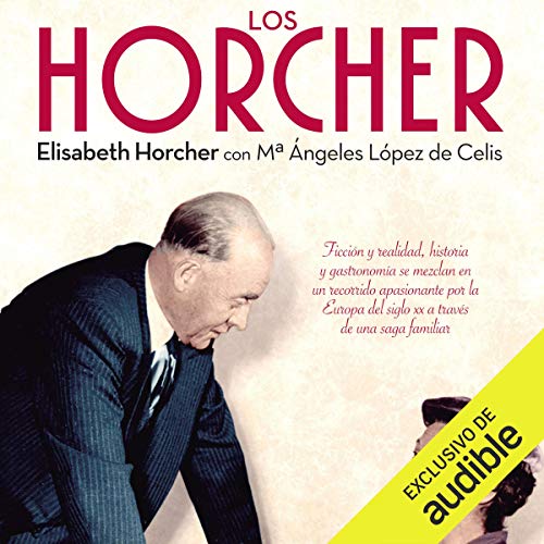Los Horcher (Spanish Edition)