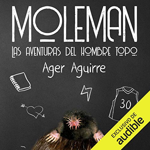 Moleman: Las aventuras del hombre topo [The Adventures of the Moleman]